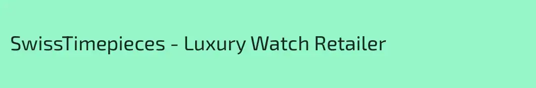 SwissTimepieces - Luxury Watch Retailer